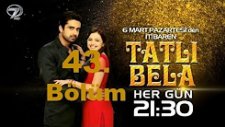 Tatlı Bela 43. Bölüm Özeti (18 Nisan Salı)