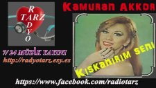 Kamuran Akkor - Kıskanırım Seni Ben