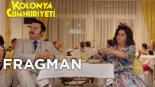 Kolonya Cumhuriyeti - Fragman (21 Nisan'da Sinemalarda!)