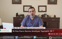 İkinci Kez Karın Germe Ameliyatı & Dr Ali Mezdeği