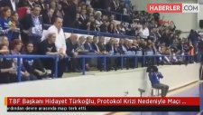 TBF Başkanı Hidayet Türkoğlu, Protokol Krizi Nedeniyle Maçı Terk Etti