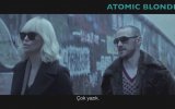 Atomic Blonde (2017) 2. Türkçe Altyazılı Fragman