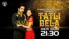 Tatlı Bela 49. Bölüm Özeti (24 Nisan Pazartesi)