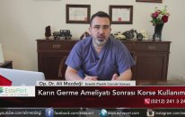 Karın Germe Ameliyatı Sonrası Korse Kullanımı & Dr Ali Mezdeği