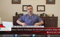 Karındaki Çatlaklar Estetik ile Geçer Mi & Dr Ali Mezdeği
