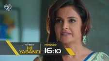 İki Yabancı 71. Bölüm Fragman (20 Nisan Perşembe)