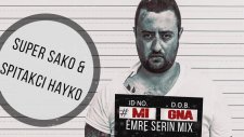 Super Sako & Spitakci Hayko - Mi Gna(Emre Serin Mix)