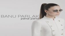 Banu Parlak - Yana Yana