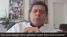 İkinci Hamilelikte Veya Doğumda Bazı Anne Adayları Neden Daha Fazla Korkarlar?