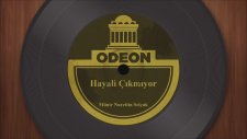 Münir Nurettin Selçuk - Hayali Çıkmıyor (Taş Plak Arşivi)
