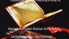 Mezara Gömülen Büyüye Karşı Rukye