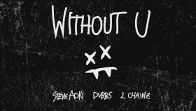 Steve Aoki - Dvbbs Ft. 2 Chainz - Without U Steve Aoki - Dvbbs Ft. 2 Chainz - Without U