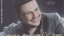 Tolga Güneş - Erik Gözlüm