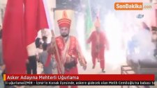 İş Adamı, Askere Gidecek Oğlunu Mehterle Uğurladı