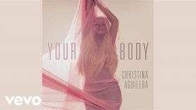 Christina Aguilera - Your Body Christina Aguilera - Your Body