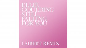 Ellie Goulding - Still Falling For You Ellie Goulding - Still Falling For You