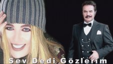 Zerrin Özer & Orhan Gencebay - Sev Dedi Gözlerim