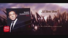 Mustafa Yıldızdoğan - Sil Beni Beni