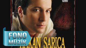 Hakan Sarıca - Bir Sen Varsın Hakan Sarıca - Bir Sen Varsın
