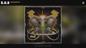 B.O.B - Avalanche B.O.B - Avalanche