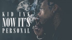 Kid ink - Now It's Personal Kid ink - Now It's Personal