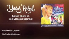 Aleyna Buse Çaykıter - Tin Tin Tini Mini Hanım