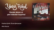 Ceyhun Çelik & Özcan Şenyaylar - Alta Gracia