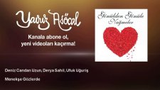 Deniz Candan Uzun, Derya Sahil, Ufuk Uğuriş - Menekşe Gözlerde