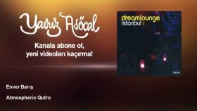 Enver Barış - Atmospheric Qutro Enver Barış - Atmospheric Qutro