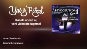 Hasan Karabucak - Çırpınırdı Karadeniz Hasan Karabucak - Çırpınırdı Karadeniz