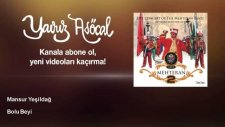 Mansur Yeşildağ - Bolu Beyi
