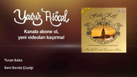 Turan Saka - Seni Sevda Çiçeği Turan Saka - Seni Sevda Çiçeği