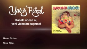Ahmet Ozden - Alma Attım Ahmet Ozden - Alma Attım