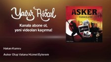 Hakan Kumru - Asker Olup Vatana Hizmet Eylerem