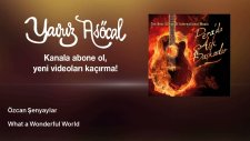 Özcan Şenyaylar - What a Wonderful World