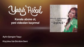 Aylin Şengün Taşçı - Küçüksu'da Gördüm Seni Aylin Şengün Taşçı - Küçüksu'da Gördüm Seni
