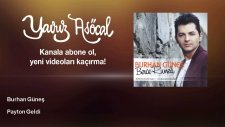 Burhan Güneş - Payton Geldi