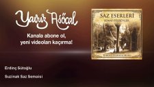 Erdinç Sütoğlu - Suzinak Saz Semaisi