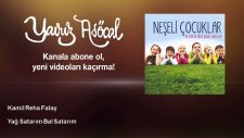 Kamil Reha Falay - Yağ Satarım Bal Satarım