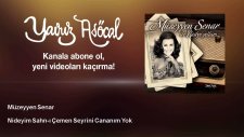 Müzeyyen Senar - Nideyim Sahn-ı Çemen Seyrini Cananım Yok