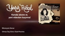 Müzeyyen Senar - Olmaz İlaç Sine-i Sad-Pareme