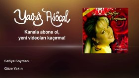 Safiye Soyman - Göze Yakın Safiye Soyman - Göze Yakın