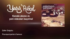 Zafer Doğulu - Pourquoi Parler D'amour