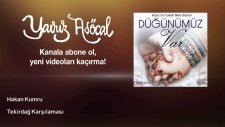 Hakan Kumru - Tekirdağ Karşılaması