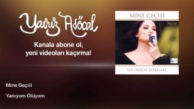 Mine Geçili - Yanıyom Ölüyom Mine Geçili - Yanıyom Ölüyom
