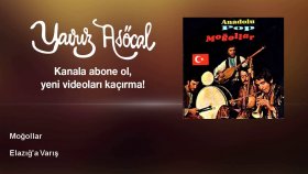 Moğollar - Elazığ'a Varış Moğollar - Elazığ'a Varış