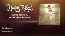 Tuna Özdemir - Tenden Ruha