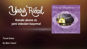 Turan Saka - Ey Büt-i Vasıf Turan Saka - Ey Büt-i Vasıf