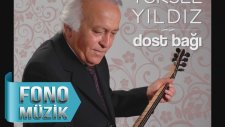 Yüksel Yıldız - Dost Bağı