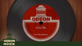 Erol Büyükburç - Kiss Me